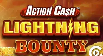 Action Cash Lightning Bounty