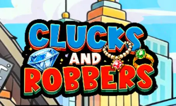 Clucks and Robbers