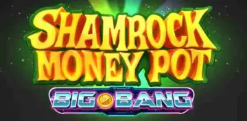 Shamrock Money Pot Big Bang